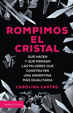 Rompimos El Cristal - Carolina Castro
