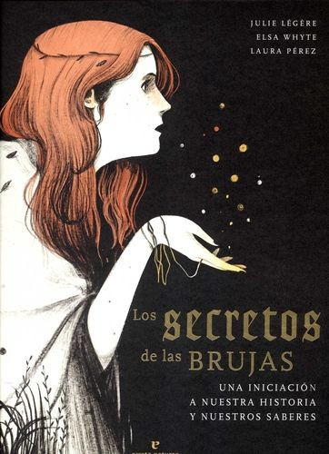 Libro Secretos De Las Brujas. Una Iniciación A Nuestra Hist