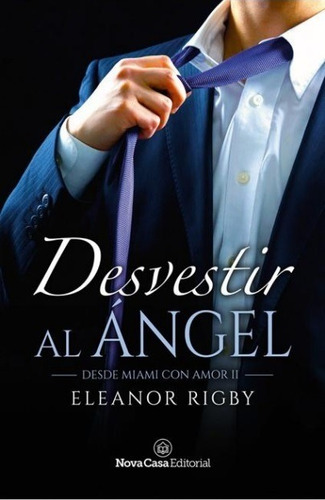 Desvestir Al Angel: Desde Miami Con Amor 2 - Rigby Eleanor