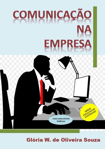 Comunicação Na Empresa, De Glória W. De Oliveira Souza. Série Não Aplicável, Vol. 1. Editora Clube De Autores, Capa Mole, Edição 1 Em Português, 2023