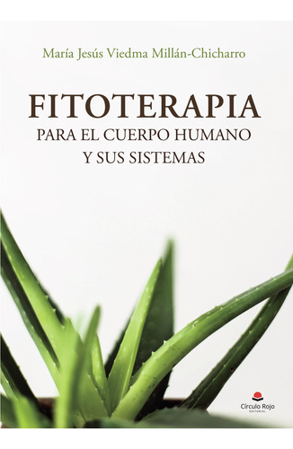 Fitoterapia Para El Cuerpo Humano Y Sus Sistemas