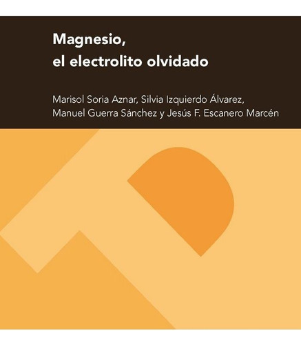 Magnesio, El Electrolito Olvidado - Izquierdo Alvarez, Si...