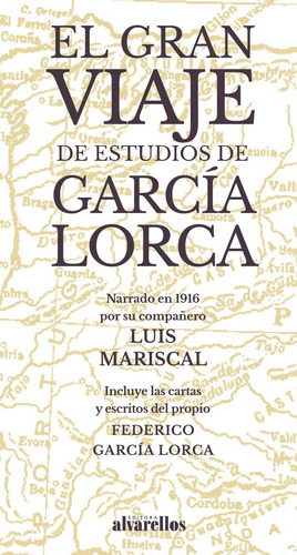 Libro El Gran Viaje De Estudios De Garcãa Lorca - Garcã­...