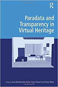 Paradata And Transparency In Virtual Heritage (digital Resea