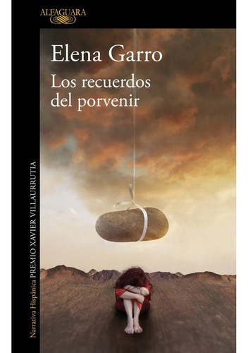 Los Recuerdos Del Porvenir, De Elena Garro. Editorial Alfaguara, Tapa Blanda, Edición 1 En Español, 2024
