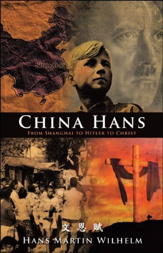 China Hans From Shanghai To Hitler To Christ