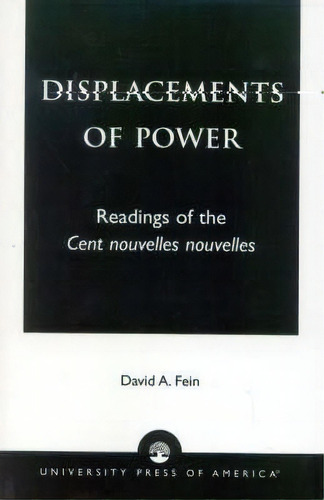 Displacements Of Power, De David A. Fein. Editorial University Press America, Tapa Blanda En Inglés