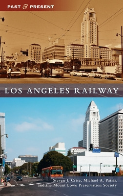 Libro Los Angeles Railway - Crise, Steven J.