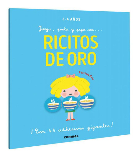 Juega, Pinta Y Pega Con? Ricitos De Oro, De Geis Ti, Patricia. Editorial Combel Editorial, Tapa Blanda En Español, 2023