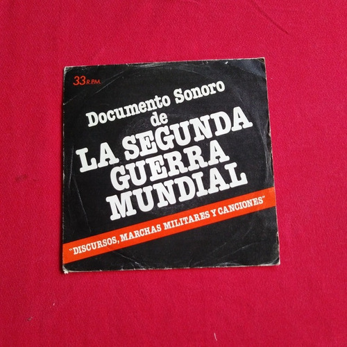 Documento Sonoro 2da Guerra Mundial Discursos Marc Militares