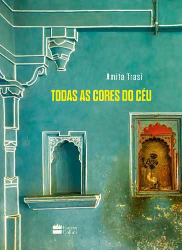 Todas as cores do céu, de Trasi, Amita. Casa dos Livros Editora Ltda, capa mole em português, 2019