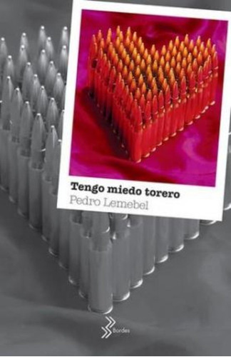 Tengo Miedo Torero / Pedro Lemebel