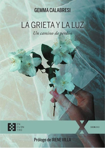 La Grieta Y La Luz, De Gemma Calabresi. Editorial Ediciones Encuentro, Tapa Blanda En Español, 2023