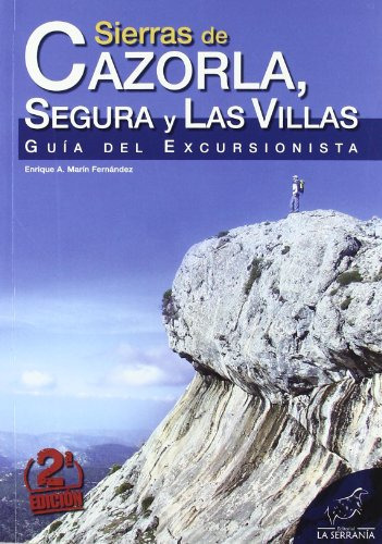 Sierras De Cazorla Segura Y Las Villas: Guia Del Excursionis