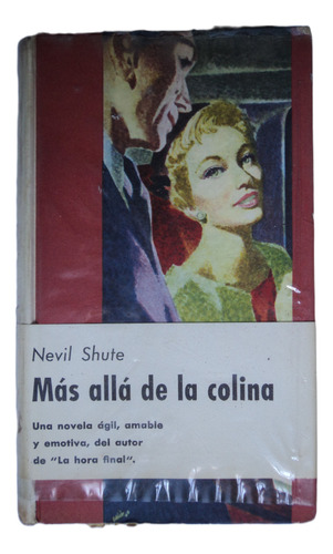 Más Allá De La Colina - Nevil Shute, 1960, Plaza & Janés.