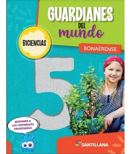 Guardianes Del Mundo 5 Biciencias Bonaerense, de AVEGNO MARIA CECILIA. Biciencias Editorial SANTILLANA, tapa blanda en español, 2022