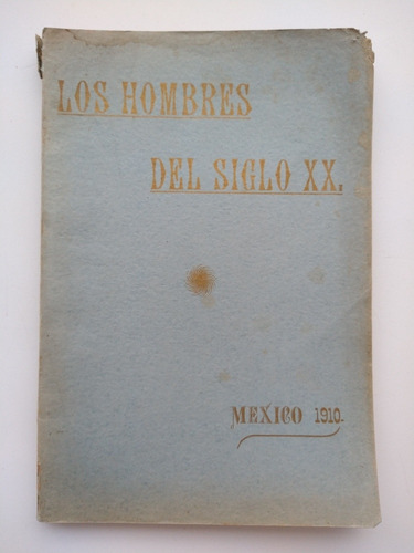 Los Hombres Del Siglo Xx - 1910