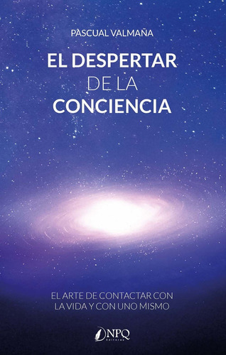 El Despertar De La Conciencia - Valmaña, Pascual  - * 