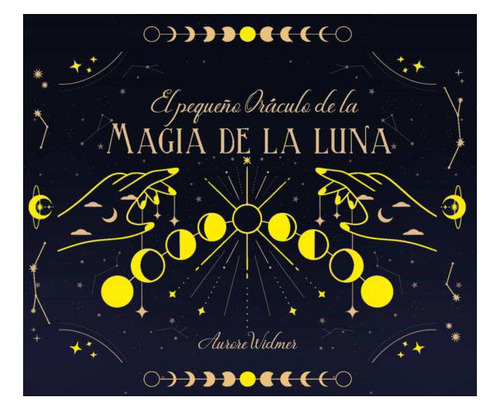 EL PEQUEÑO ORACULO DE LA MAGIA DE LA LUNA, de AURORE WIDMER. Editorial Guy Tredaniel, tapa blanda en español