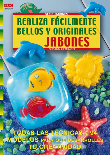 Serie Jabones Nº 1. Realiza Facilmente Bellos Y Originales J