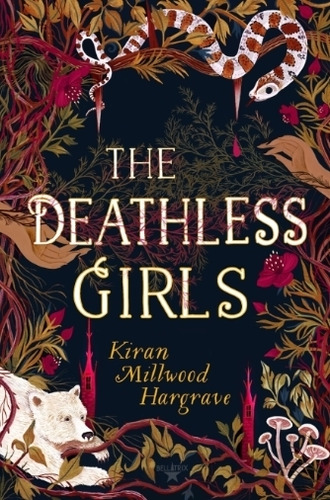 The Deathless Girls - Kiran Millwood Hargrave, de Millwood Hargrave, Kiran. Editorial Hachette Childrens, tapa blanda en inglés internacional
