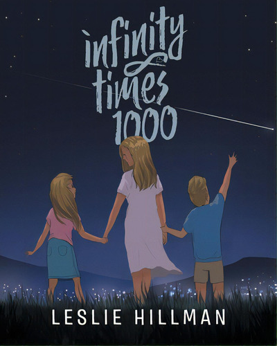 Infinity Times 1000, De Hillman, Leslie. Editorial Christian Faith Pub Inc, Tapa Blanda En Inglés