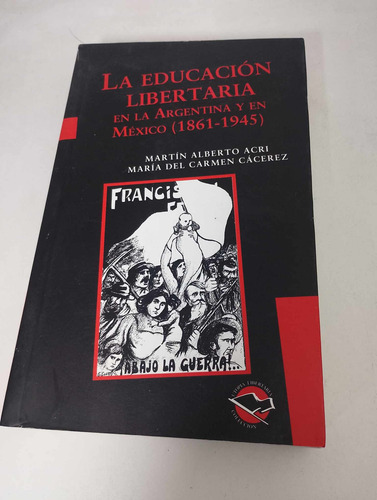 La Educación Libertaria - Acri, Cáceres (Usado)
