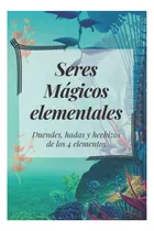 Comprar Libro: Seres Mágicos Elementales: Hechizos E Invocaciones 4
