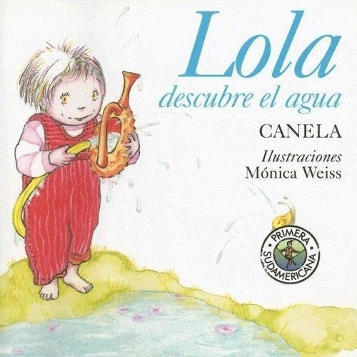 * Lola Descubre El Agua * Canela