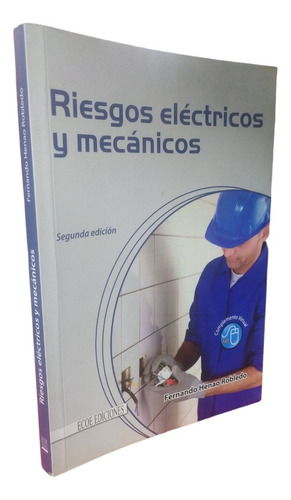 Riesgos Eléctricos Y Mecánicos 2 Ed Fernando Henao Ecoe (Reacondicionado)