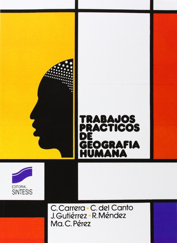 Trabajos Prácticos De Geografía Humana., De Suelo Del Canto Fresno. Editorial Síntesis, Tapa Blanda En Español, 1988