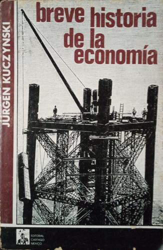 Breve Historia De La Economía - Jürgen Kuczynski