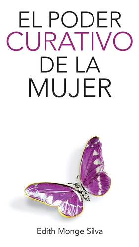 Libro El Poder Curativo De La Mujer (spanish Edition)