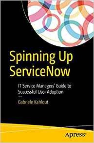 Spinning Up Servicenow It Service Managers Guide To Successf