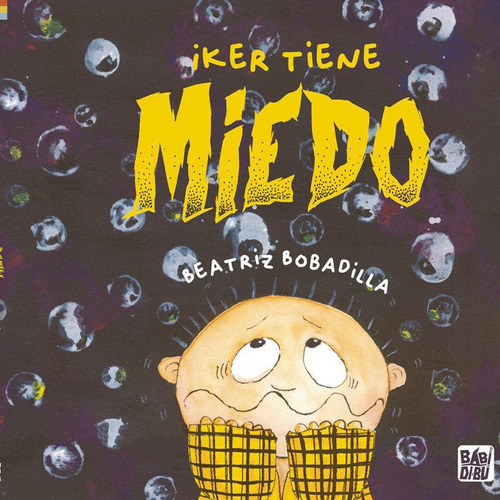 Libro Iker Tiene Miedo - Bobadilla,beatriz