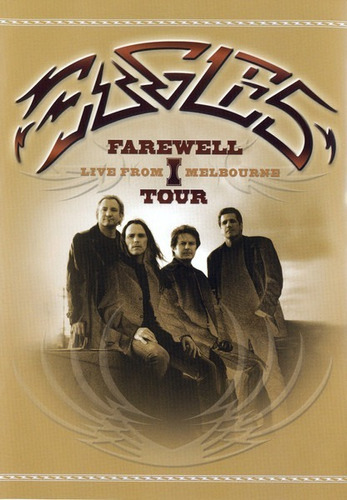 Eagles - Farewell Live From Melbourne Tour Dvd