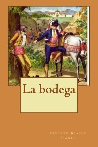 Libro : La Bodega  - Blasco Ibáñez, Vicente _ab