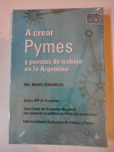 A Crear Pymes Y Puestos De Trabajo En La Argentina - L287 