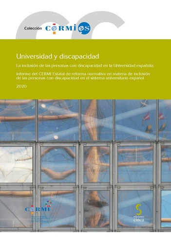 Universidad Y Discapacidad, De Comité Español De Representantes De Personas Con Discapacidad, Cermi. Editorial Ediciones Cinca, S.a., Tapa Blanda En Español