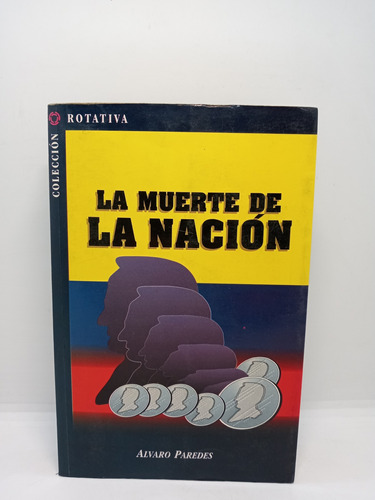 La Muerte De La Nación - Álvaro Paredes - Historia