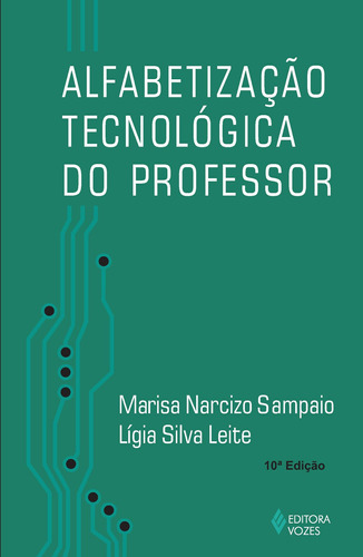 Alfabetização tecnológica do professor, de Leite, Lígia Silva. Editora Vozes Ltda., capa mole em português, 2013