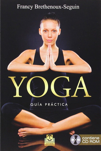 Libro: Yoga Guía Práctica (libro+cd Rom) (edición En