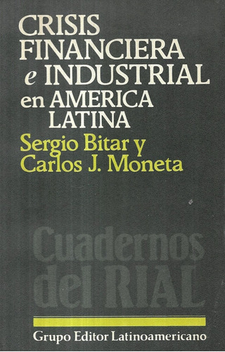 Crisis Financiera Industrial América Latina / Bitar Moneta