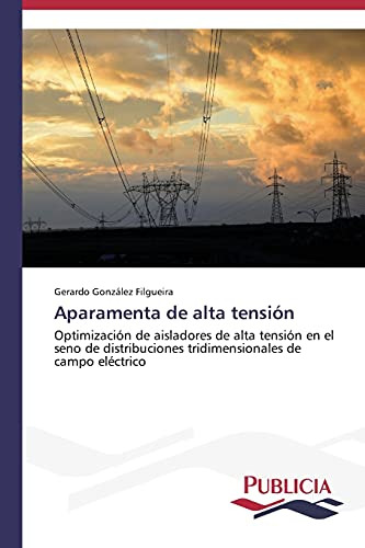 Aparamenta De Alta Tension: Optimizacion De Aisladores De Al