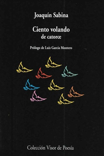 Ciento Volando De Catorce - Sabina, Joaquin, De Sabina, Joaquín. Editorial Visor En Español