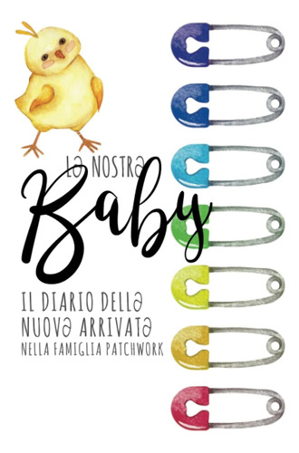 Libro: L? Nostr? Baby - Il Diario Dell? Nuov? Arrivat? Nella