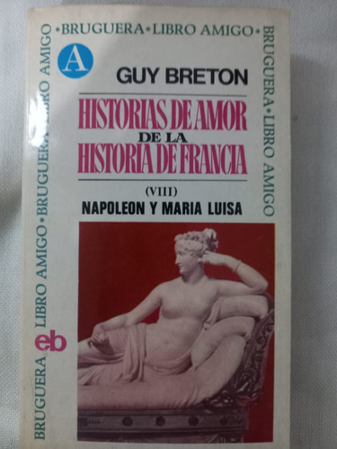 Historias De Amor De La Historia Francesa Guy Breton