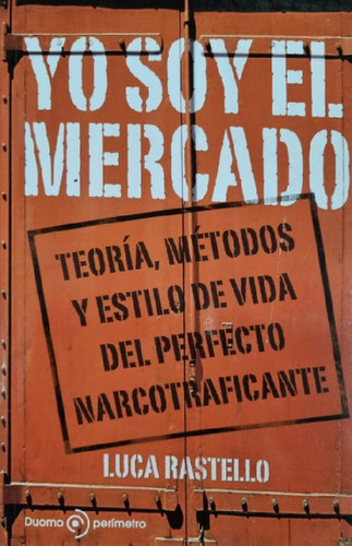 Libro - Yo Soy El Mercado Luca Rastello