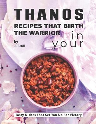 Libro Thanos - Recipes That Birth The Warrior In Your : T...