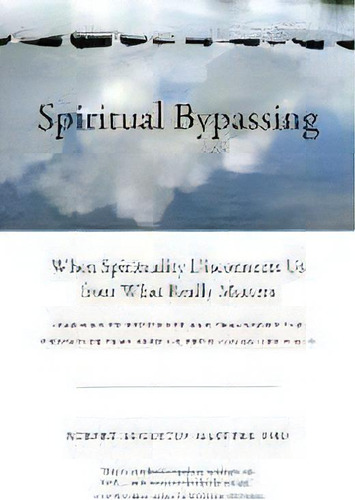 Spiritual Bypassing, De Robert Augustus Masters. Editorial North Atlantic Books,u.s., Tapa Blanda En Inglés